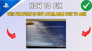 How to Fix This Feature is not available due to age Restrictions in PS5