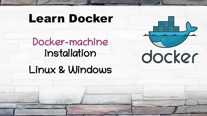 [ Docker 2 ] Installing docker-machine in Linux and Windows