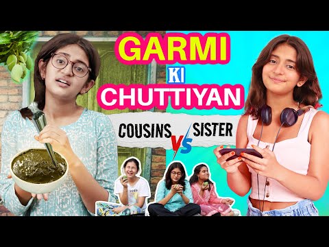 Garmi ki Chuttiyan - Sister vs Cousin | Kids in Summer Vacation | MyMissAnand