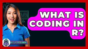 What Is Coding In R? - Next LVL Programming