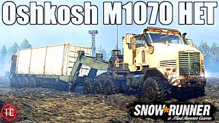 SnowRunner: The Oshkosh M1070 HET! The ULTIMATE HAULER SnowRunner: The Oshkosh M1070 HET! The ULTIMATE HAULER