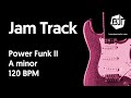 Power funk ii jam track in a minor get down  bjt 49