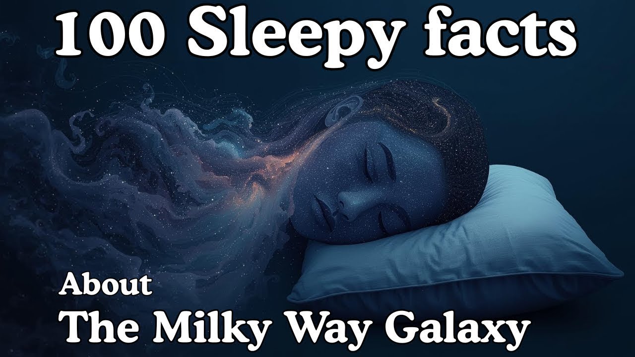100 Facts About the Milky Way Galaxy Fall Asleep To - YouTube