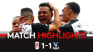 HIGHLIGHTS | Fulham 1-1 Palace | Pegged Back At The Death 