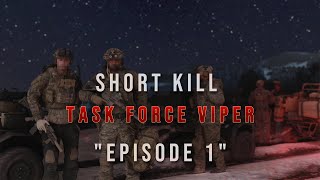 "Short Kill Ep. 1" | Task Force Viper | Arma 3