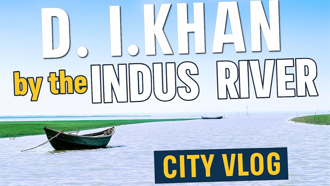 Exploring D.I. Khan by the Indus River | Stunning Views & City Vlog