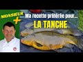 Recette  grosses tanches 