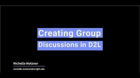Creating Group Discussions in D2L