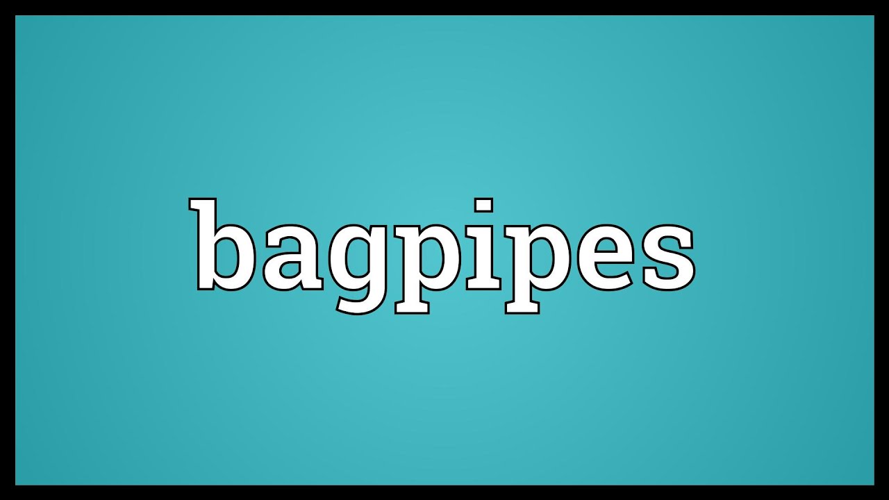Bagpipes Meaning YouTube