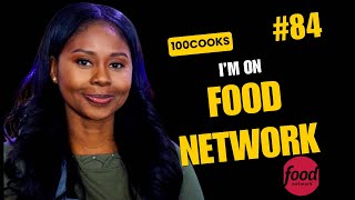 I'm on Food Network's 100 Cooks! Cook #84's Big Announcement