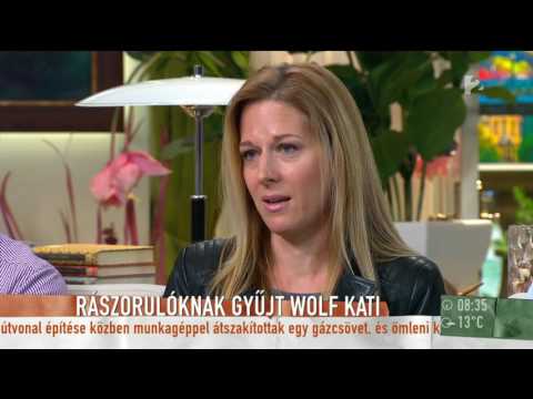 Wolf Kati az adománygyűjtésről: ˝Nagyon fontos, hogy az ember a gyerekeinek is megmutassa˝