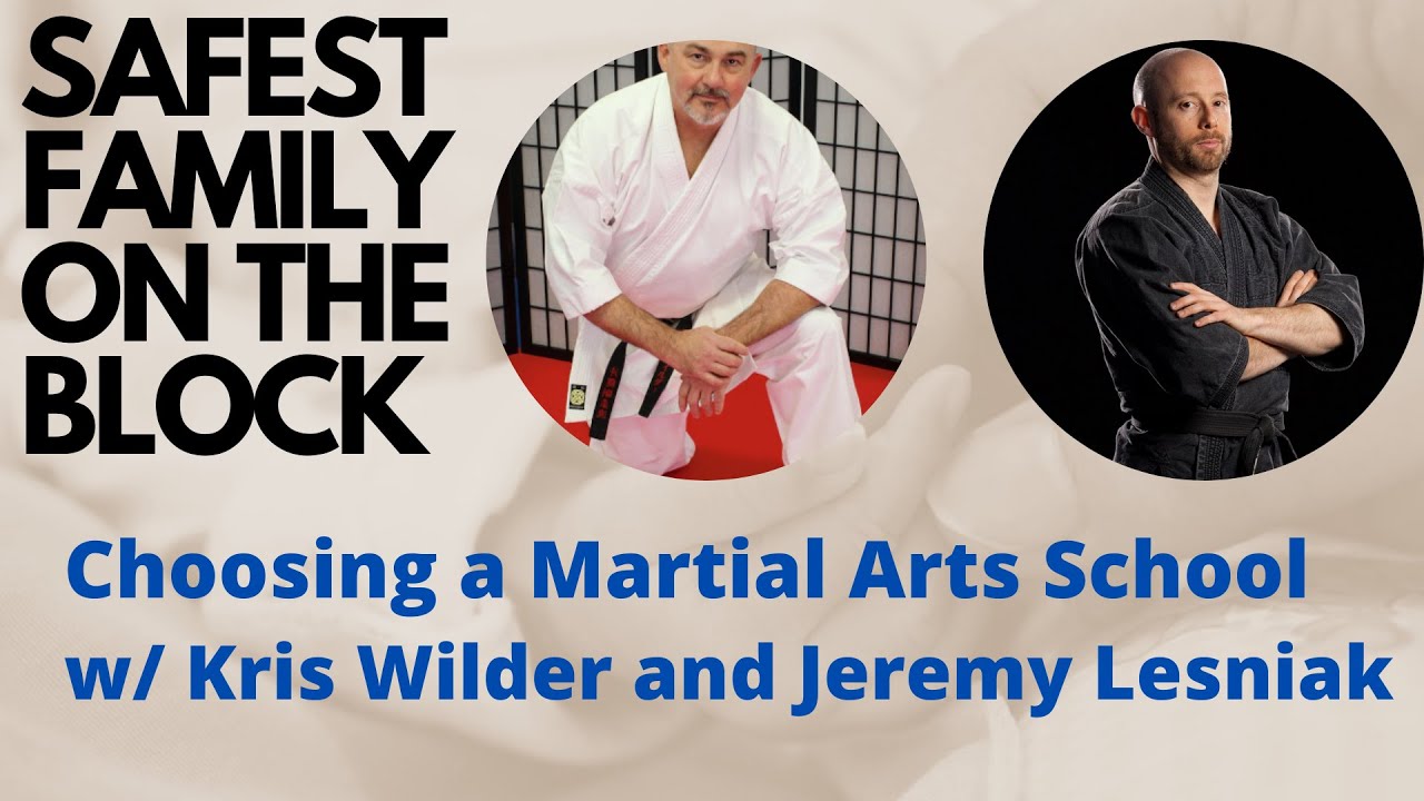 How to Choose a Martial Arts School with Kris Wilder and Jeremy Lesniak