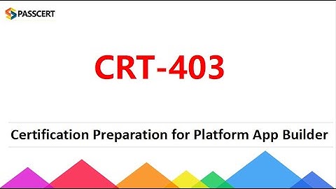 Salesforce Platform App Builder CRT-403 Dumps