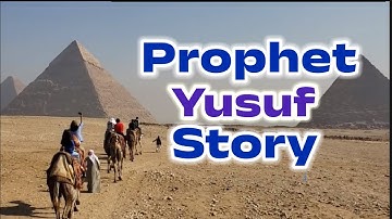 Prophet Yusuf (AS): From the Well to the Throne | Quranic Story