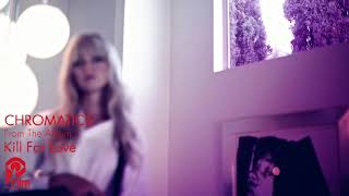 CHROMATICS &quot;A MATTER OF TIME&quot; (Instrumental) Kill For Love LP