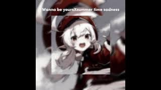 Wannabe yoursXsummertime sadness-slowed ver-