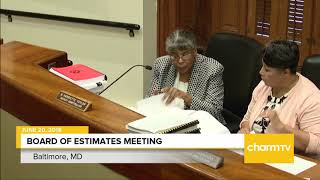 Board of Estimates Meeting; June 20, 2018