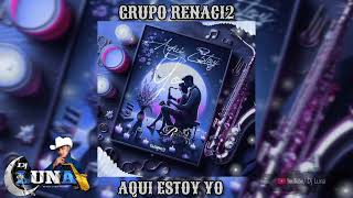 Video thumbnail of "grupo renaci2 - aqui estoy yo 2024"