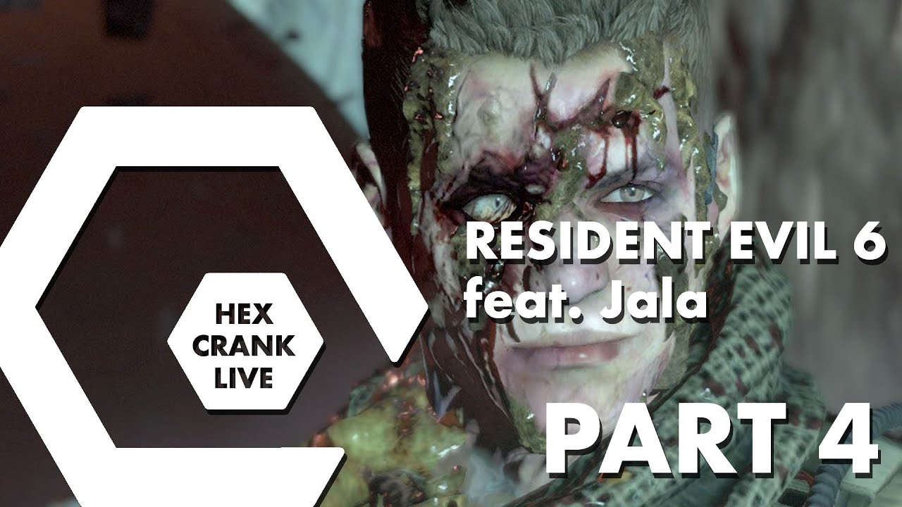 Resident Evil 6, feat. Jala (Part 4) Hex Crank Live YouTube