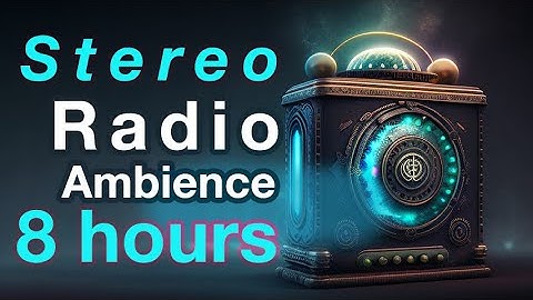 Stereo AM Radio Ambience - 8 Hours - For Sleep, Relaxation and Focus