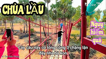 Ngôi chùa có cây cầu treo dài nhất Việt Nam | CHÙA LẦU - Tịnh Biên, An Giang/ Vietnam pagoda