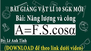 [Vật lí 10 - SGK mới]  Bài 15: Năng lượng và công