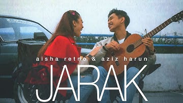 JARAK - Aisha Retno & Aziz Harun (Official Music Video)