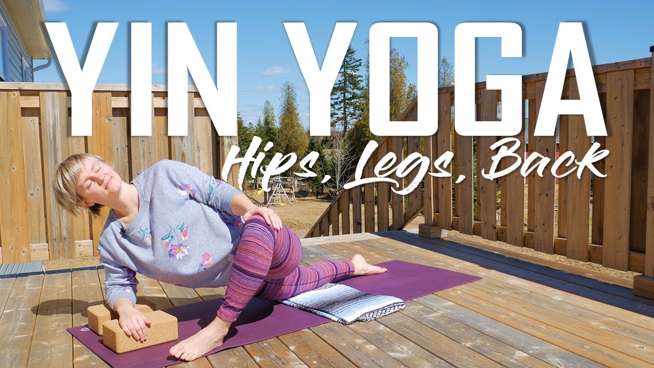 Yin Yoga Class | Deep Stretches for Hips, Legs & Lower Back - YouTube