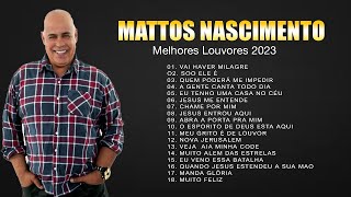 Matos Nascimentos Antigos -  Greatest Favorite Gospel Music 2023