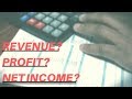 What is the difference between Revenue, Profit, and Net Income?