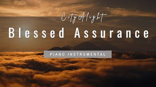 Blessed Assurance (CityAlight) - Piano Instrumental | With Lyrics