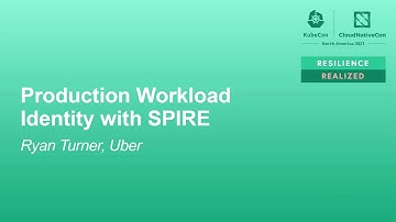 Production Workload Identity with SPIRE - Ryan Turner, Uber