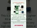 Diy electronic lighter kit