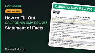 Information How to Fill Out California DMV REG 256, Statement of Facts (Step by Step) Update