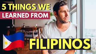 5 THINGS we LEARNED from FILIPINOS after moving to the PHILIPPINES