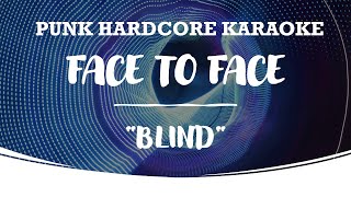 Face To Face - Blind (karaoke version)