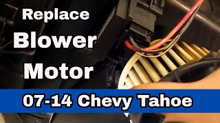 How to Replace Test Blower Motor 07-14 Chevy Tahoe