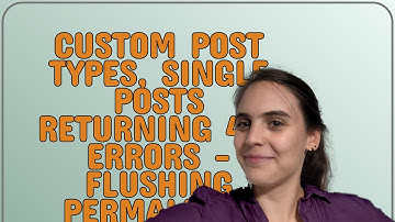 Wordpress: Custom Post Types, Single Posts returning 404 Errors - flushing permalinks does not co...