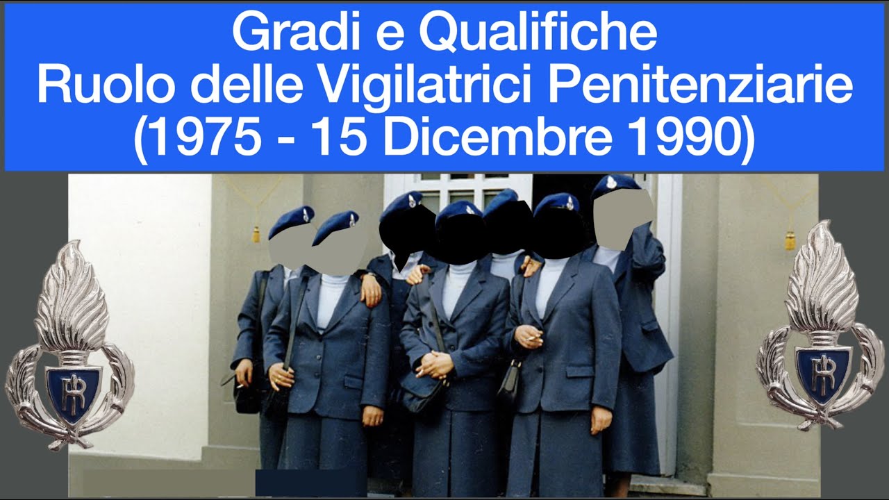 Gradi e Qualifiche Ruolo delle Vigilatrici Penitenziarie Corpo degli Agenti di Custodia (1975-1990)