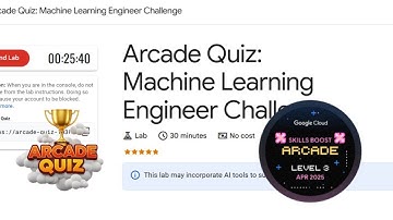 Level 3 | Arcade Quiz: Machine Learning Engineer Challenge | Google Cloud arcade #qwiklabsarcade2025