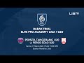 Final elite pro academy liga 1 u20 20232024