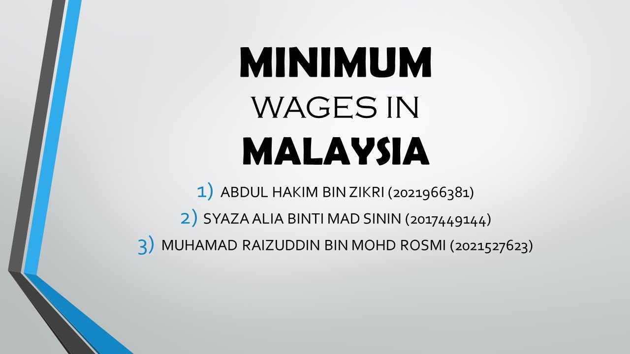Presentation of Industrial Relations (ads465) - MINIMUM WAGES IN MALAYSIA