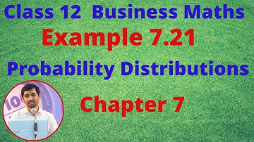 TN 12 Business Maths Probability Distributions  Example 7.21 Chapter 7 AlexMaths