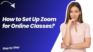 How to Set Up Zoom for Online Classes ? - Step by Step