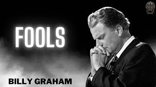 Billy Graham Full Sermon 2024  -  Fools