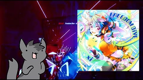 Beat Saber: Freedom Dive by Xi {Expert}