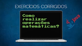 Exercício corrigido Java #003 - Criando uma calculadora