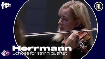 Herrmann: Echoes voor strijkkwartet - Camerata RCO - Live concert HD