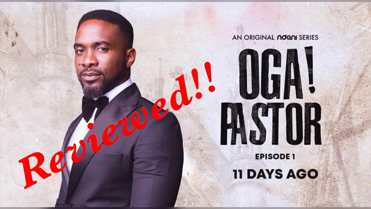 OGA PASTOR | NDANI TV | REVIEW