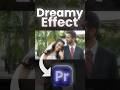 Dreamy Effect in Premiere Pro #adobepremierepro #aftereffects